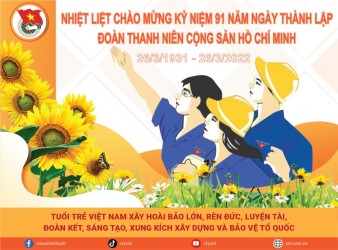 Kỷ niệm 91 năm ngày thành lập Đoàn TNCS Hồ Chí Minh (26/3/1931 - 26/3/2022)