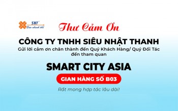 SNT CẢM ƠN QUÝ KHÁCH HÀNG THAM QUAN TẠI SMART CITY ASIA 2024