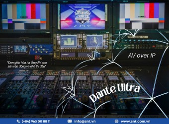 Dante AV Ultra: Đơn giản hóa hạ tầng AV cho sân vận động và nhà thi đấu