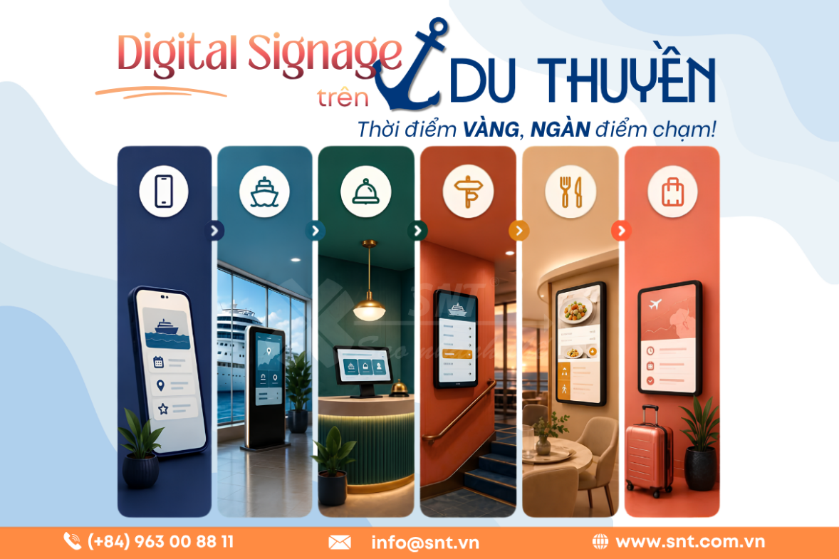 Digital Signage trên du thuyền: Hiển thị đúng nội dung tại đúng điểm chạm