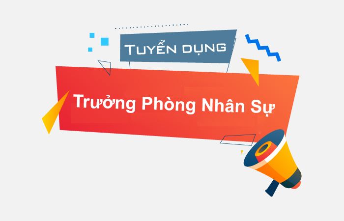 Thông báo tuyển dụng - Trưởng Phòng Nhân Sự